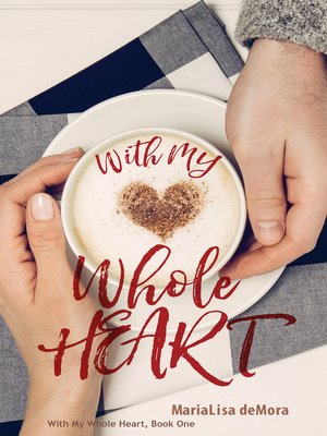 cover image of With My Whole Heart